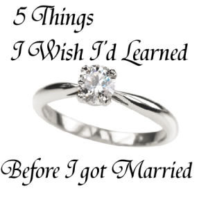five things I wish I'd learned before I got married